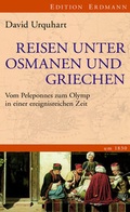 Cover: Reisen unter Osmanen und Griechen - edition erdmann ein Imprint von Verlagshaus R&ouml;merweg