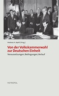 Cover: Von der Volkskammerwahl zur Deutschen Einheit - Metropol-Verlag