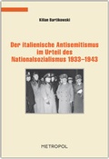 Cover: Der italienische Antisemitismus im Urteil des Nationalsozialismus 1933-1943 - Metropol-Verlag