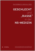 Cover: Geschlecht und "Rasse" in der NS-Medizin - Metropol-Verlag