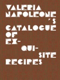 Cover: Valeria Napoleone's Catalogue of Exquisite Recipes - K&ouml;nig, Walther