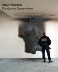 Cover: Claire Fontaine. Foreigners Everywhere - K&ouml;nig, Walther