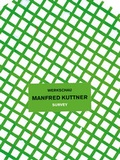Cover: Manfred Kuttner. Werkschau. Survey - K&ouml;nig, Walther