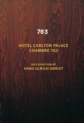 Cover: Hans Ulrich Obrist. Chambre 763 - K&ouml;nig, Walther