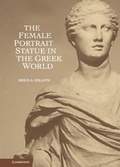 Cover: The Female Portrait Statue in the Greek World - Cambridge University Press