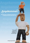 Cover: Angekommen - verlag regionalkultur