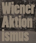 Cover: Wiener Aktionismus Kunst und Aufbruch im Wien der 1960er-Jahre - K&ouml;nig, Walther