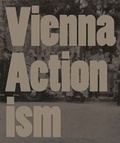 Cover: Vienna Actionism. Art and upheaval in 1960s' Vienna - K&ouml;nig, Walther