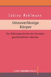 Enlarge image Cover: Unzuverlässige Körper - Ulrike Helmer Verlag