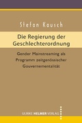 Cover: Die Regierung der Geschlechterordnung - Ulrike Helmer Verlag