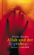 Cover: Allah und der Regenbogen - Ulrike Helmer Verlag