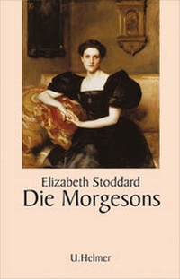 Enlarge image Cover: Die Morgesons - Ulrike Helmer Verlag