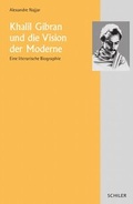 Cover: Khalil Gibran und die Vision der Moderne - Schiler & M&uuml;cke