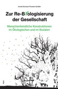 Cover: Zur Re-Biologisierung der Gesellschaft - Alibri