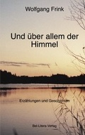 Cover: Und &uuml;ber allem der Himmel - BoD - Books on Demand