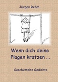 Cover: Wenn dich deine Plagen kratzen ... - BoD - Books on Demand