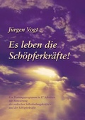Cover: Es leben die Sch&ouml;pferkr&auml;fte - BoD - Books on Demand