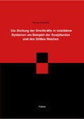 Cover: Die Stellung der Streitkr&auml;fte in totalit&auml;ren Systemen am Beispiel der Sowjetunion und des Dritten Reiches - Helios