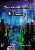 Cover: Der geheimnisvolle Weinberg - Verlag FELIX AG
