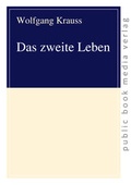 Cover: Das zweite Leben - Frankfurter Taschenbuchverlag