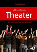 Cover: Abenteuer Theater - BVK Buch Verlag Kempen
