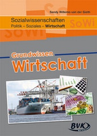 Abbildung von: Grundwissen Wirtschaft - BVK Buch Verlag Kempen