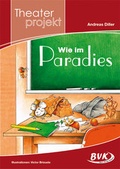 Cover: Theaterprojekt: Wie im Paradies - BVK Buch Verlag Kempen
