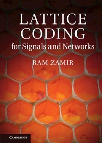 Enlarge image Cover: Lattice Coding for Signals and Networks - Cambridge University Press