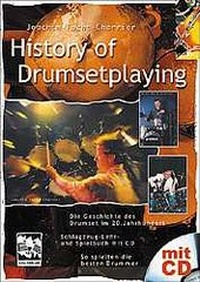 Abbildung von: History of Drumsetplaying. Die Geschichte des Drumset im 20. Jahrhundert in Texten, Noten, Fotos und Hörbeispielen auf der CD - Leu-Vlg Wolfgang Leupelt