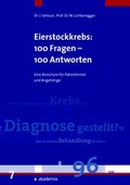 Cover: Eierstockkrebs, Eileiterkrebs und Bauchfellkrebs: 100 Fragen - 100 Antworten - akademos Wissenschaftsverlag