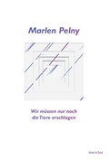 Cover: Wir m&uuml;ssen nur noch die Tiere erschlagen - Verlag Voland & Quist