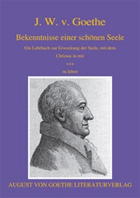 Abbildung von: J. W. v. Goethe: Bekenntnisse einer schönen Seele - Frankfurter Literaturverlag