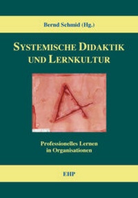 Abbildung von: Systemische Didaktik und Lernkultur - EHP Edition Humanistische Psychologie