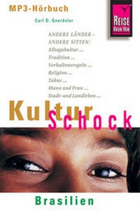 Abbildung von: Reise Know-How Hörbuch KulturSchock Brasilien - Reise Know-How Verlag Peter Rump GmbH