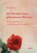 Cover: Die Weisheit eines gebrochenen Herzens - Arbor