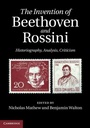Cover: The Invention of Beethoven and Rossini - Cambridge University Press