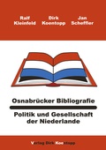 Cover: Osnabr&uuml;cker Bibliografie: Politik und Gesellschaft der Niederlande - BoD - Books on Demand