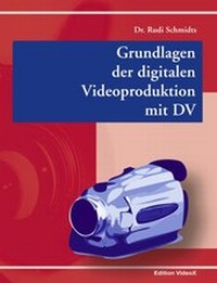 Abbildung von: Grundlagen der digitalen Videoproduktion mit DV - BoD - Books on Demand