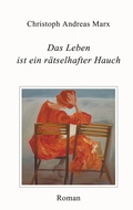 Cover: Das Leben ist ein r&auml;tselhafter Hauch - BoD - Books on Demand