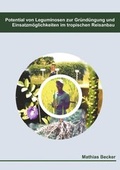 Cover: Potential von Leguminosen zur Gr&uuml;nd&uuml;ngung und Einsatzm&ouml;glichkeiten im tropischen Reisanbau - BoD - Books on Demand