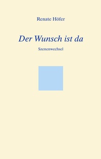 Enlarge image Cover: Der Wunsch ist da - BoD - Books on Demand