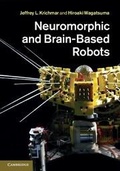 Cover: Neuromorphic and Brain-Based Robots - Cambridge University Press