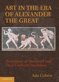 Cover: Art in the Era of Alexander the Great - Cambridge University Press