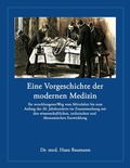 Cover: Eine Vorgeschichte der modernen Medizin - BoD - Books on Demand