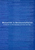 Cover: Mutualit&auml;t in Netzkunstaffairen - BoD - Books on Demand