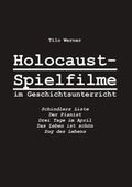 Cover: Holocaust-Spielfilme im Geschichtsunterricht - BoD - Books on Demand