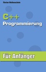 Cover: C++ Programmierung für Anfänger - BoD - Books on Demand