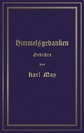 Cover: Himmelsgedanken. Gedichte von Karl May - BoD - Books on Demand