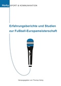 Cover: Erfahrungsberichte und Studien zur Fu&szlig;ball-Europameisterschaft - BoD - Books on Demand
