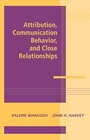 Cover: Attribution, Communication Behavior, and Close Relationships - Cambridge University Press